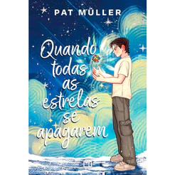 Quando Todas as Estrelas Se Apagarem | Pat Müller