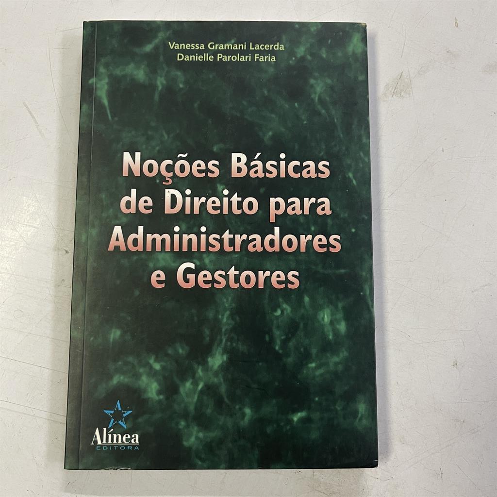 Noções Básicas de Direito para Administradores e Gestores autor Vanessa Gramani Lacerda e Danielle Parolari Faria