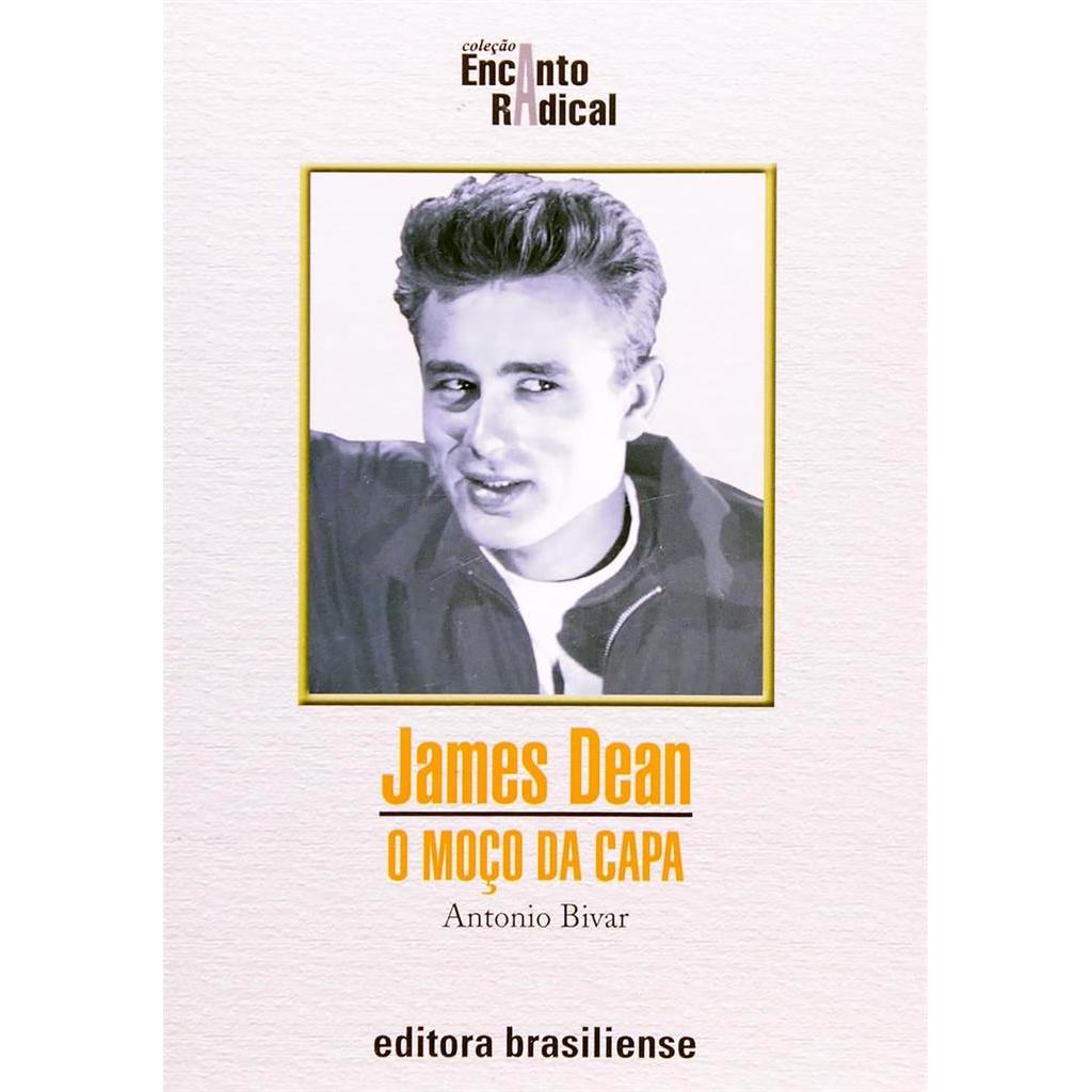 James Dean - o moço da capa (ed. bolso - usado) encanto radical 38 autor Antonio Bivar