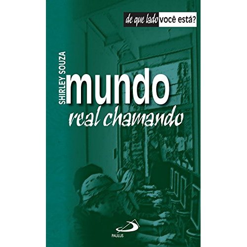 Mundo Real Chamando - Shirley Souza