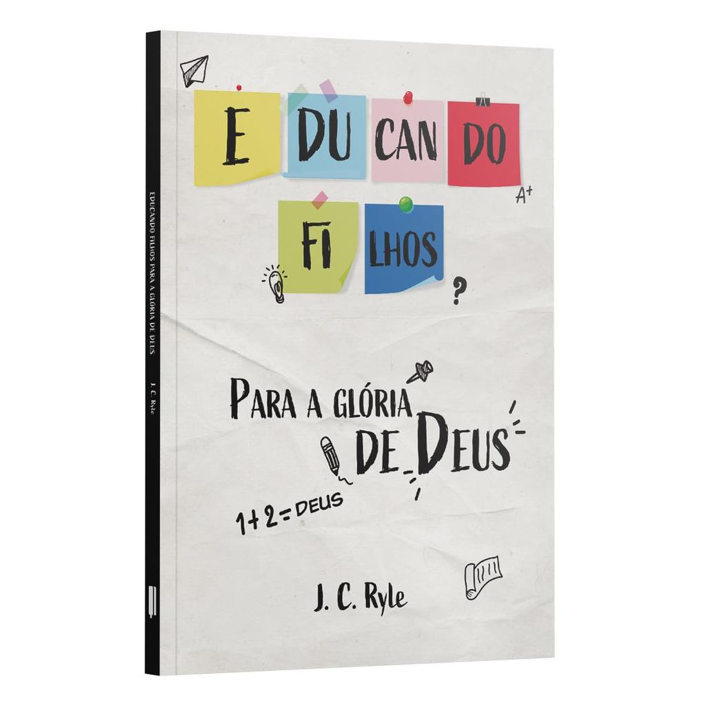 Educando Filhos para Glória de Deus | J. C. Ryle