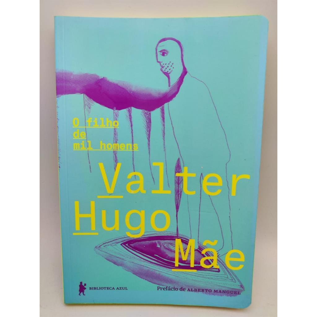 O Filho de Mil Homens autor Valter Hugo Mãe