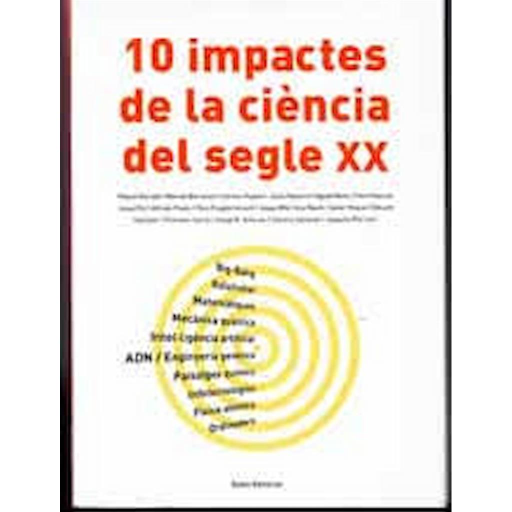10 impactes de la ciència del segle XX autor Miquel Barcélo e outros