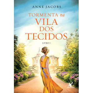 Tormenta na vila dos tecidos (a vila dos tecidos - livro 5)