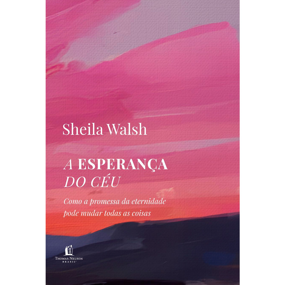 A Esperança do Céu | Sheila Walsh