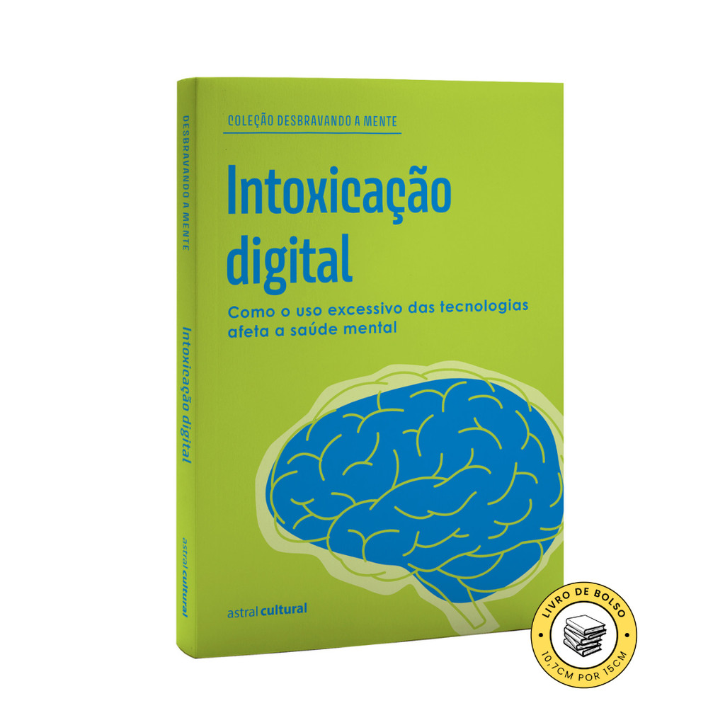 Intoxicação digital: Como o Uso Excessivo das Tecnologias Afeta a Saúde Mental