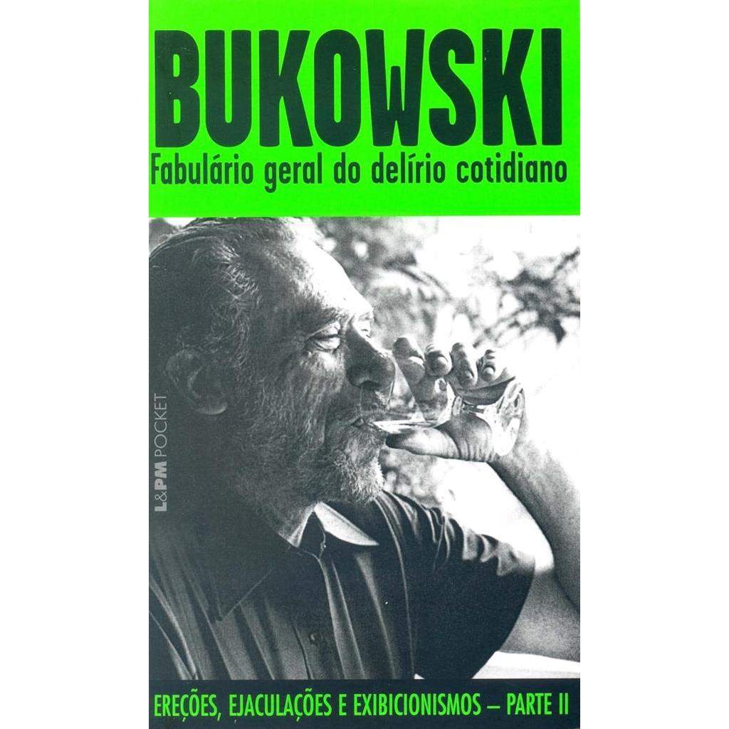 Fabulário Geral do Delírio Cotidiano autor Charles Bukowski