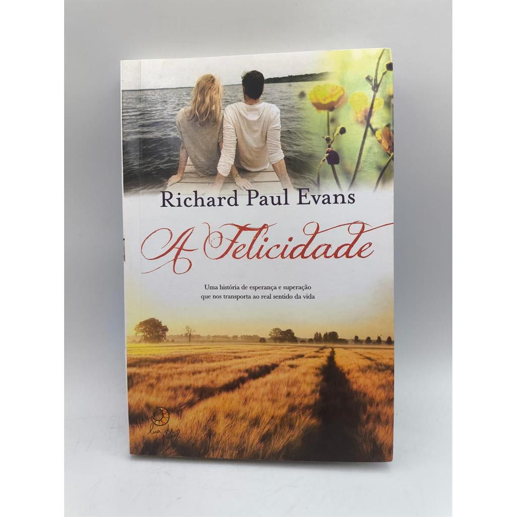 A felicidade autor Richard Paul Evans