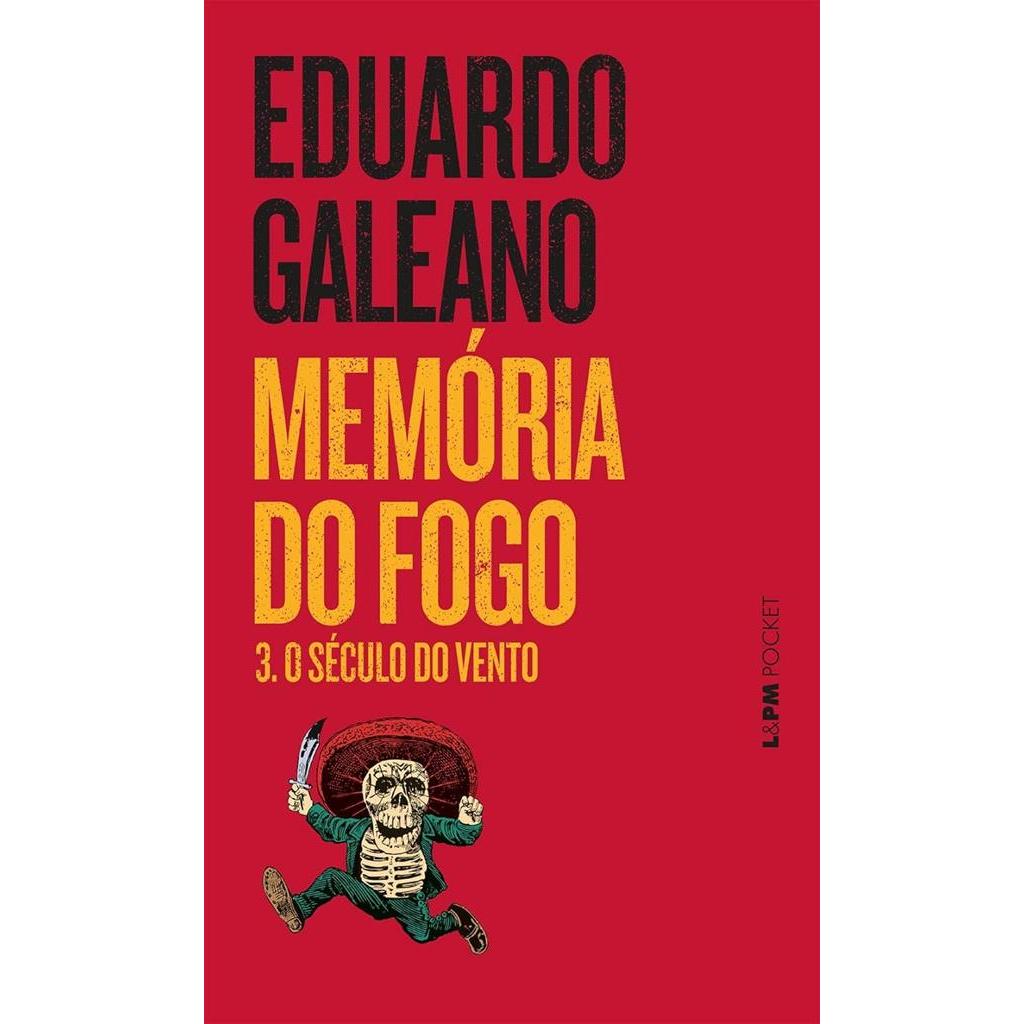 Memória do Fogo 3 - o Século do Vento autor Eduardo Galeano