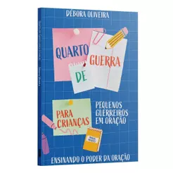 Quarto de Guerra Para Crianças | Pequenos Guerreiros em Oração | Débora Oliveira
