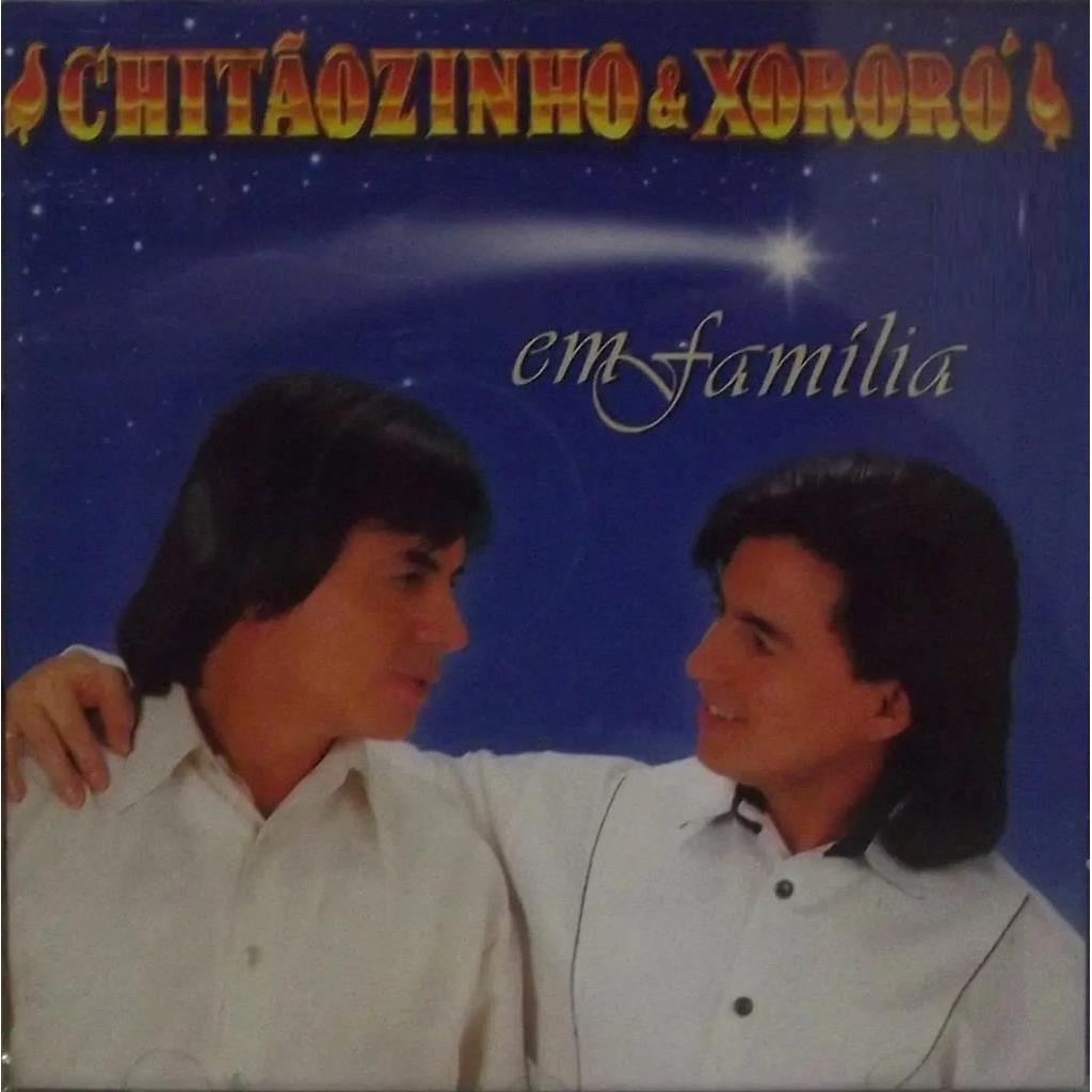 CD Chitãozinho e Xororó Em família - Chitãozinho e Xororó