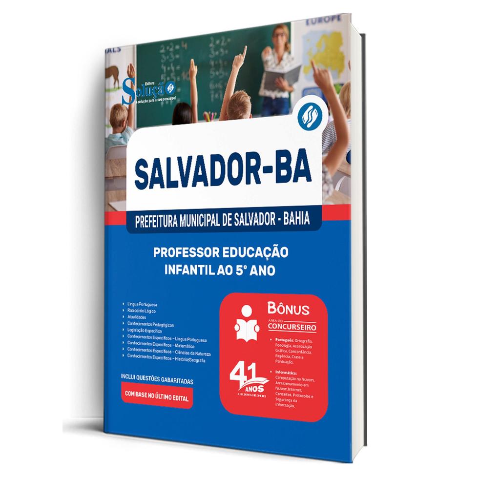 Apostila Prefeitura de Salvador - BA  - Professor Educação Infantil ao 5º ano Urbano