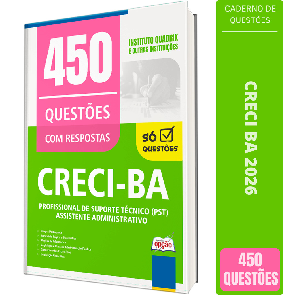 Caderno de 450 Questões CRECI BA Profissional de Suporte Técnico (PST) - Assistente Administrativo