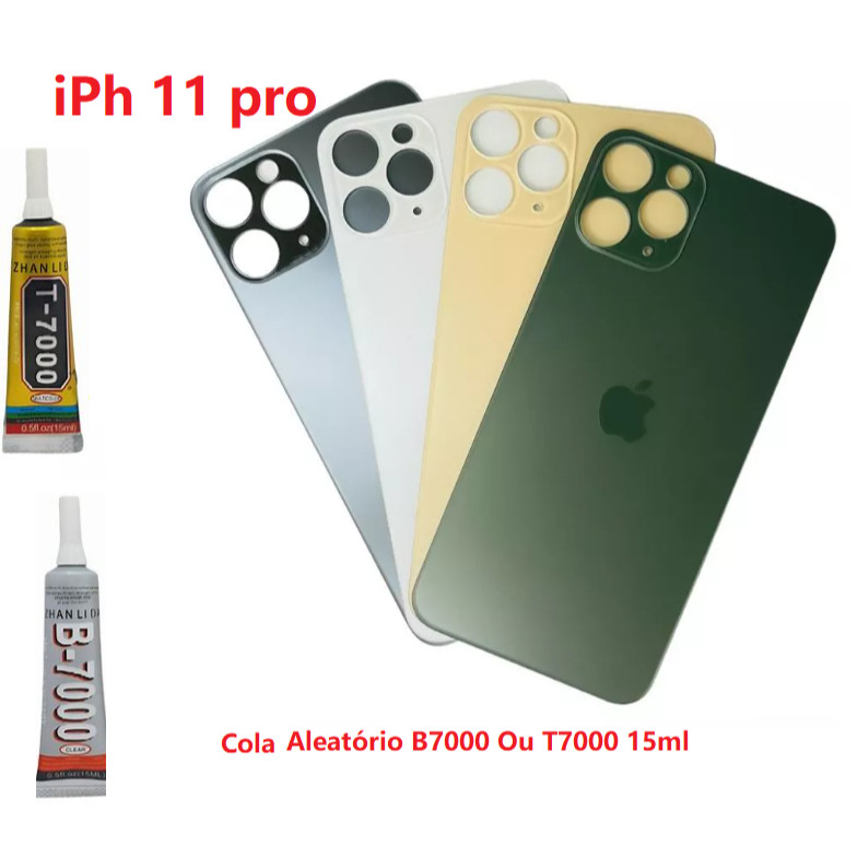 Tampa Traseira Fundo Vidro Para iPh  11 pro Furo Maior + Cola Aleatório B7000 Ou T7000 15ml