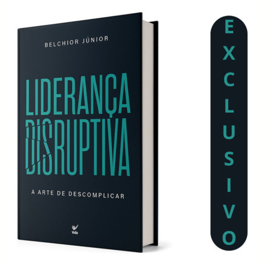 Livro Liderança Disruptiva | Belchior Júnior | A Arte De Descomplicar A Liderança Moderna | Estratégias, Gestão E Inovaç
