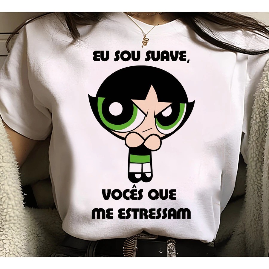 Camiseta Estampada Inspirado Super Poderosas Vocês Estressam Docinho Unissex 100% Algodão Frete Grátis Rápido Plus Size