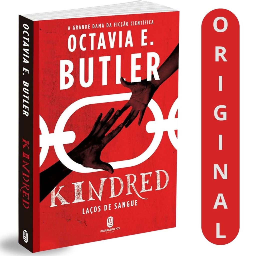 Kindred: Laços De Sangue | Octavia E. Butler | Vidas Entrelaçadas Pelo Tempo