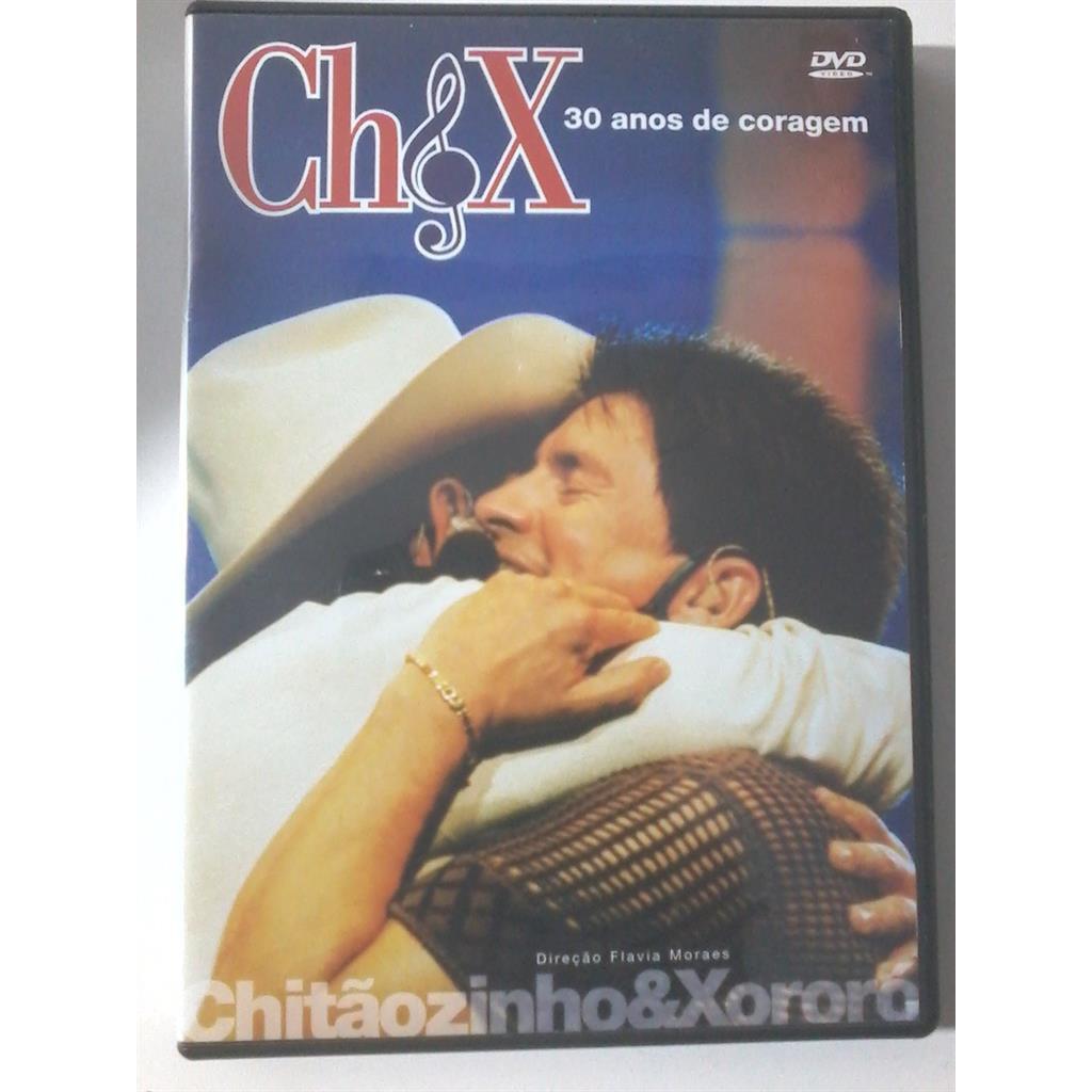 DVD Chitaozinho & Xororo - CH&X 30 Anos de Coragem direção Flavio Moraes