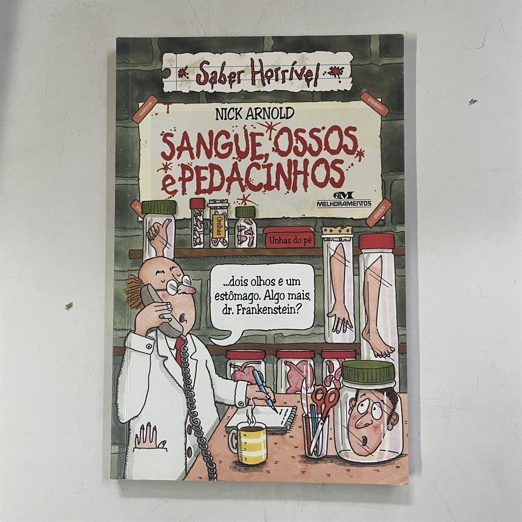 Sangue Ossos e Pedacinhos - Saber Horrível autor Nick Arnold