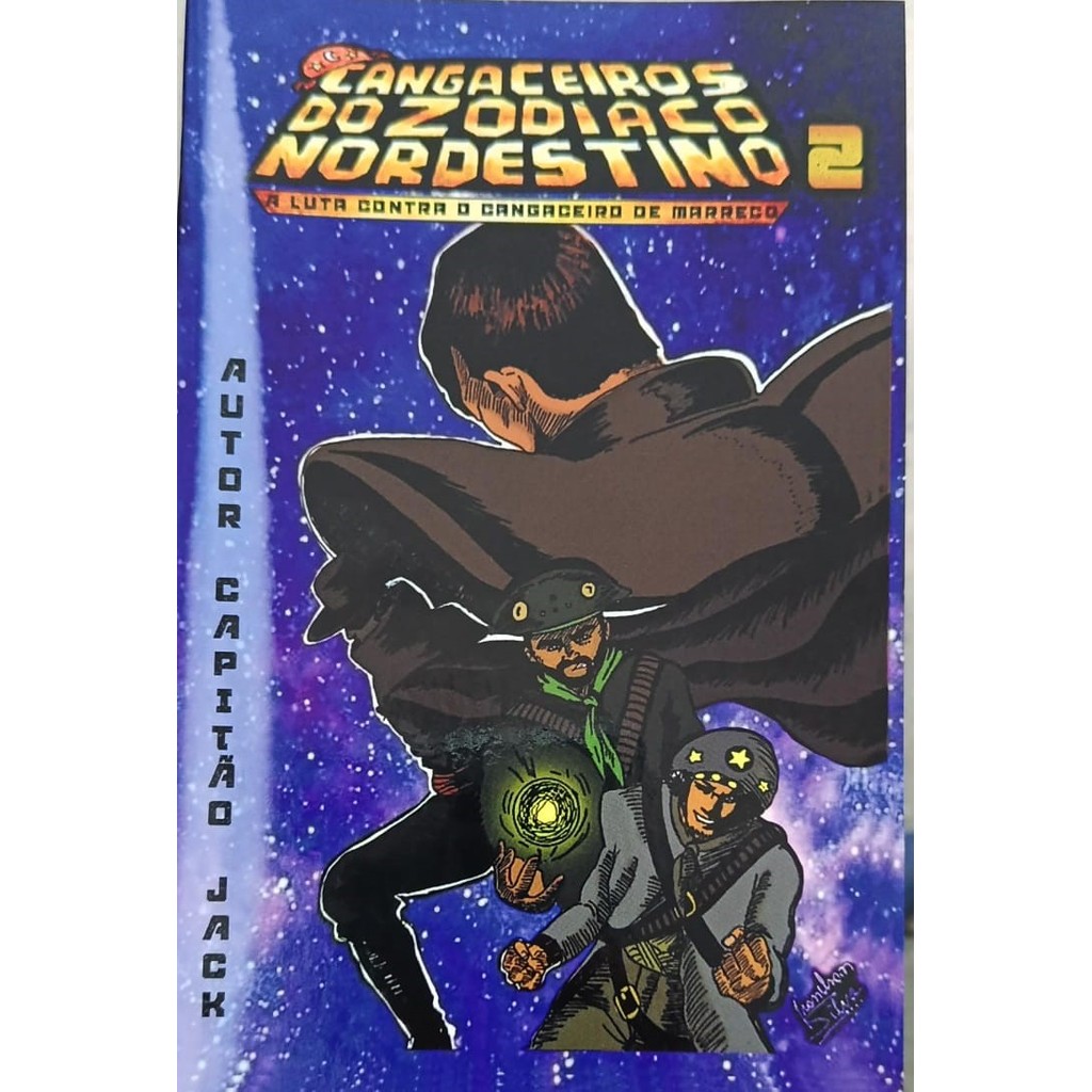 Cangaceiros do Zodíaco Nordestino V.2- a luta contra o cangaceiro de marreco de Capitão Jack 7993128