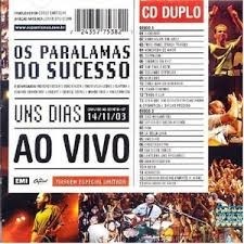 CD OS PARALAMAS DO SUCESSO OS PARALAMAS DO SUCESSO - UNS DIAS - AO VIVO