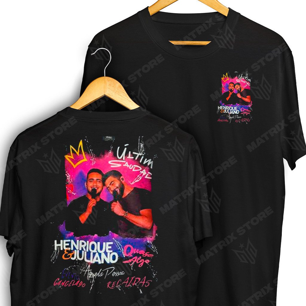 [Camiseta Premium em Algodão Puro]TT Camiseta Frente e Verso Henrique e Juliano Ultima Saudade Sertanejo de Cantores