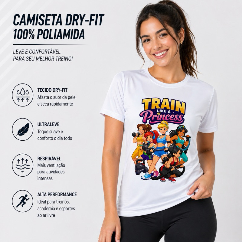 Camiseta Premium ACADEMIA TRAIN LIKE A PRINCESS | Dry-fit | 100% Poliamida | pp ao gg | Camiseta e Baby Look