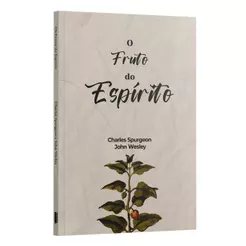 Frutos do Espirito | Charles Spurgeon