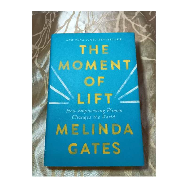 The Moment Of Lift: How Empowering Women Changes The World autor Melinda Gates