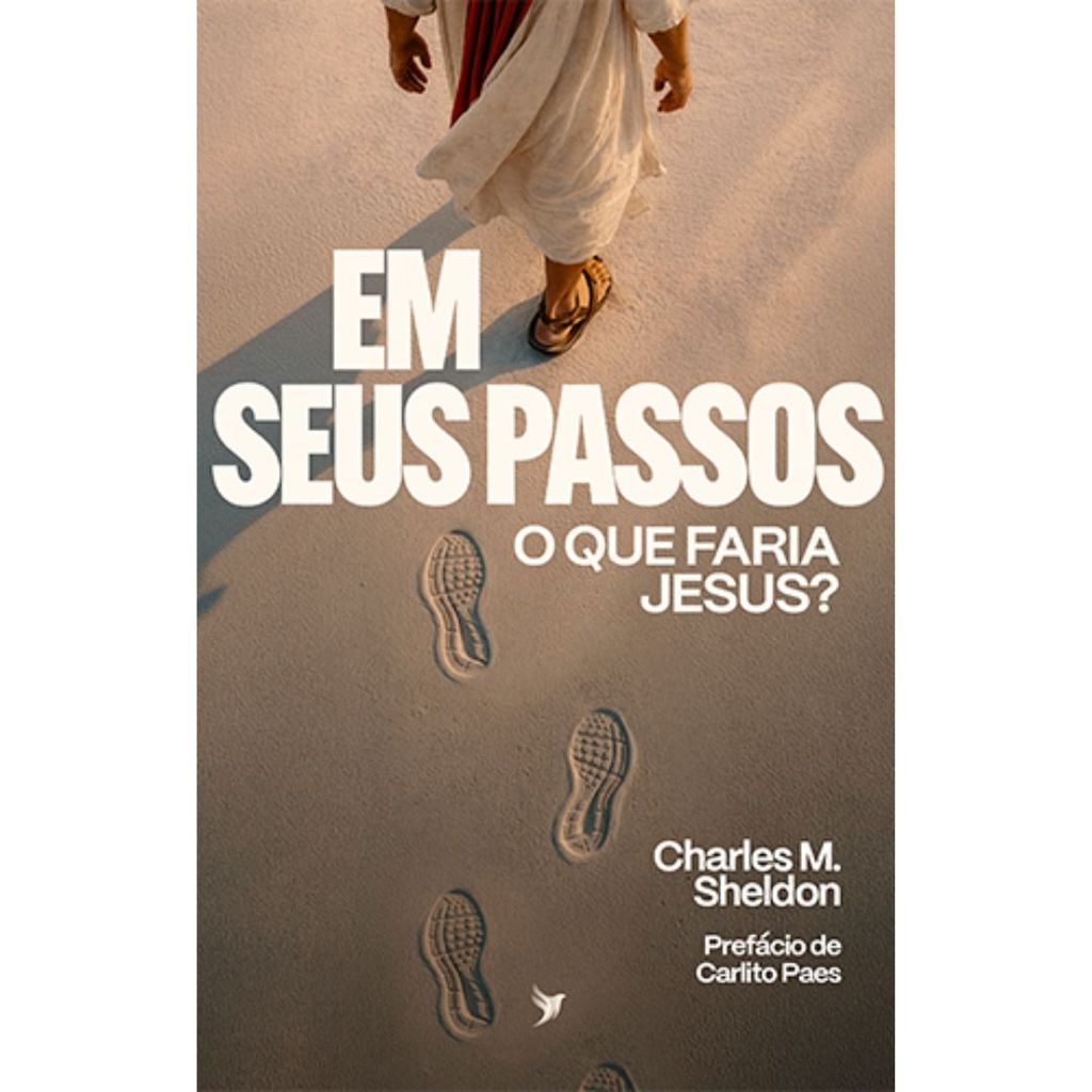 Em Seus Passos o que Faria Jesus? | Charles M.Sheldon