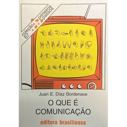 Livro De Bolso O Que É Comunicação Coleção Primeiros Passos Volume 67 de Juan E. Díaz Bordenave 7977180