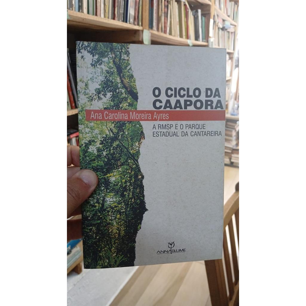 O Ciclo da Caapora autor Ana Carolina Moreira Ayres