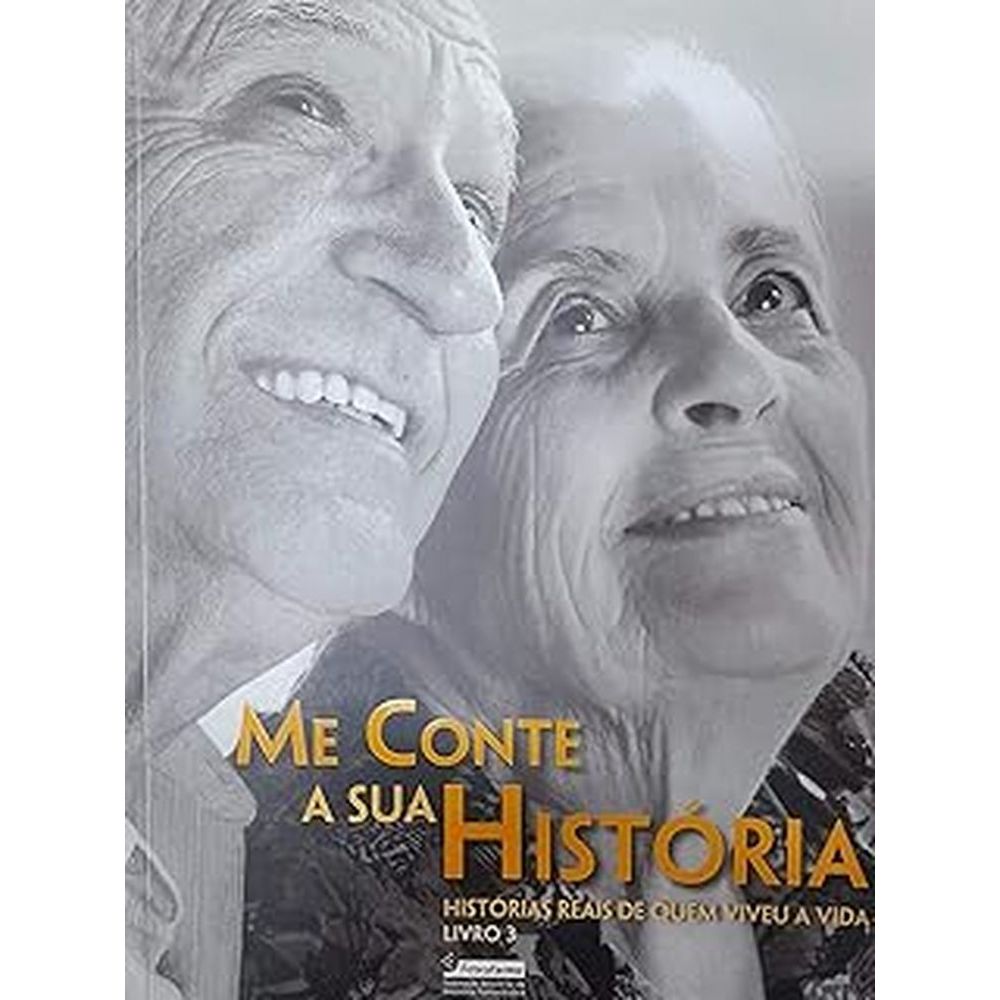 Me conte a sua história: História reais de quem viveu a vida - Volume 3 autor Jorge Dias Souza