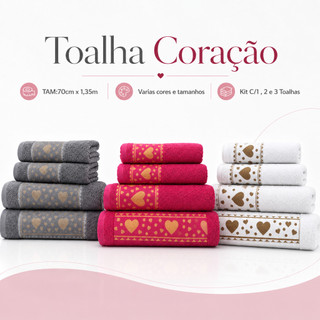Jogo Toalha de Banho Coração 1 , 2 e 3 Peças 100% Algodão Grossa Felpuda Super Macia Excelente Absorção  Premier Habitat