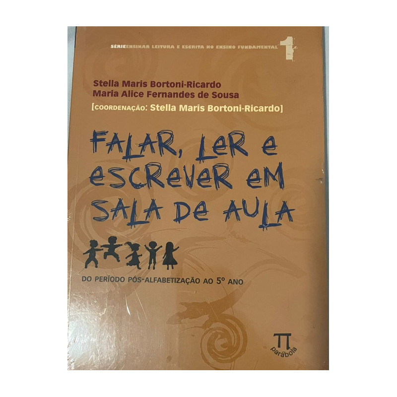 Falar, Ler E Escrever Em Sala De Aula de Stella Maris Bortoni-Ricardo 7992033