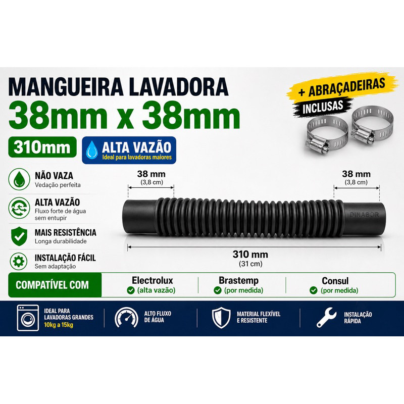 KIT 2 Mangueira Lavadora 38mm x 38mm 310mm Tanque Saída Electrolux Brastemp Consul + Abraçadeiras Alta Vazão