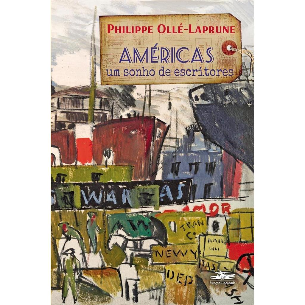 Américas, um sonho de escritores autor Philippe Ollé-Laprune