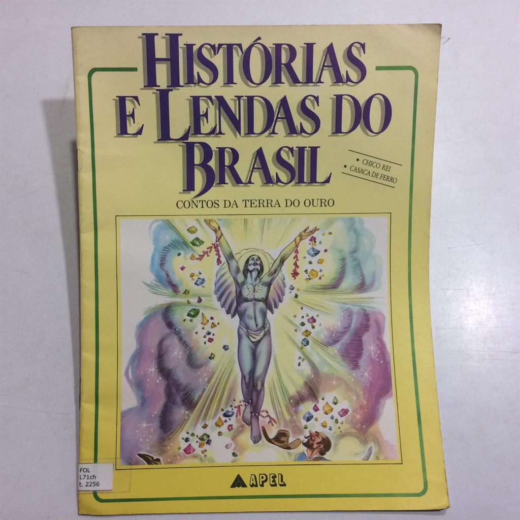 Histórias e Lendas do Brasil: Chico Rei e Casaca de Ferro - Contos da Terra do Ouro autor Tia Regina