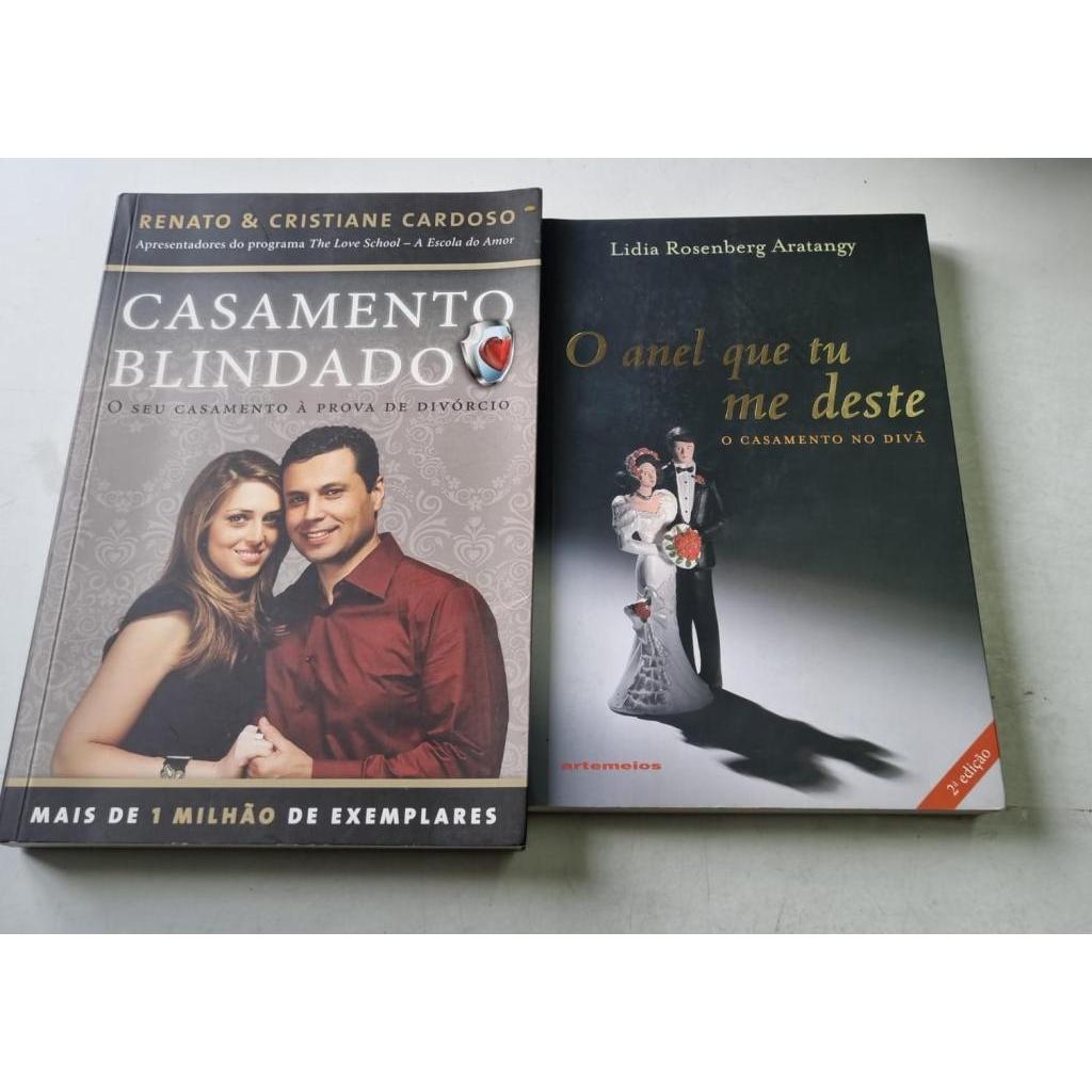 Kit2 livros O Anel Que Tu Me Deste de Lidia Rosenberg Aratangy e Casamento Blindado de Renato & Cristiane Cardoso