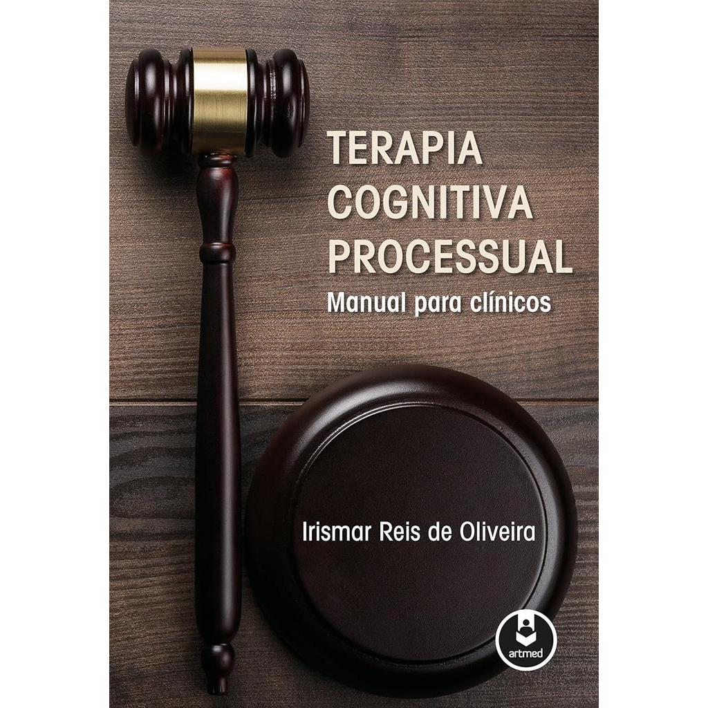 Terapia Cognitiva Processual: Manual para Clínicos autor Irismar R. Oliveira