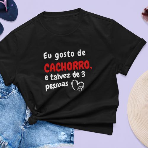 Blusa Feminina Gosto De Cachorro E Talvez 3 Pessoas -   Doguinhos - Cachorro Fofo, Cachorrinho - Vis