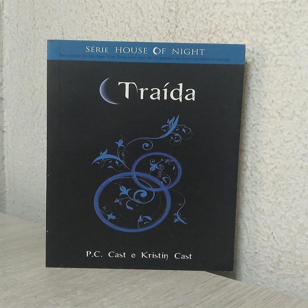 traída - 2º livro da série house of night autor p.c. cast e kristin cast