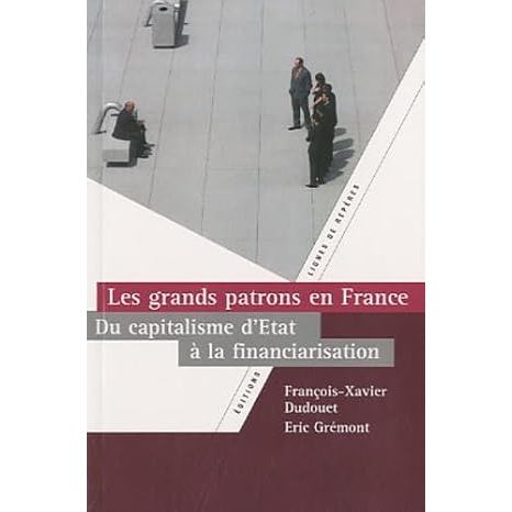 Livro Les Grands Patrons En France Du Capitalisme d'Etat à La Financiarisation de François-Xavier e outros 7989811