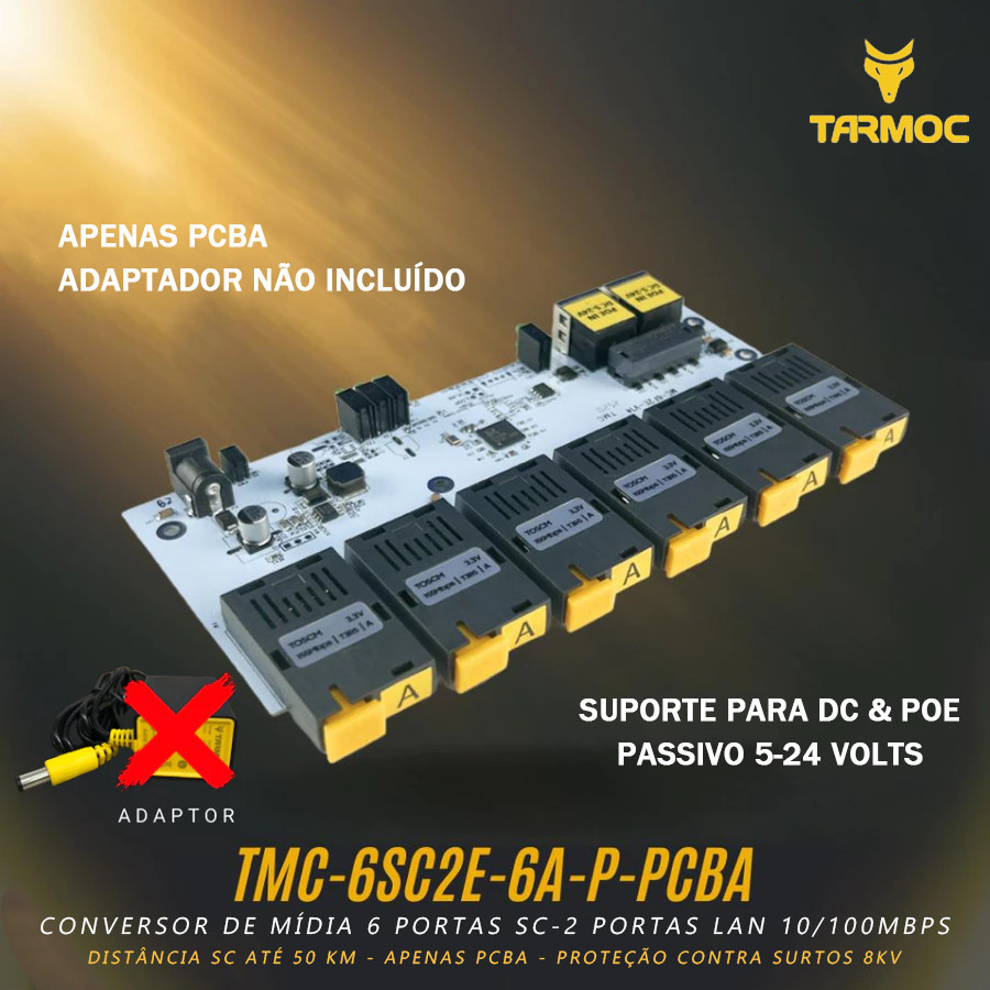 Tarmoc TMC-6SC2E-6A-P-PCBA PCB - A Conversor de Midia Fibra Optica Switch 6 SC 2 LAN / 6 FO 2 LAN 10/100 POE IN5-24Volt
