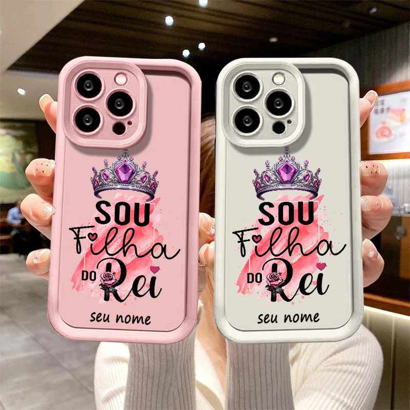 Capinha personalizada Sou Filha do Rei para iPhone 11 normal 16 14 13 17 11 12 15 pro max 15 plus 14 Pro Capa silicone