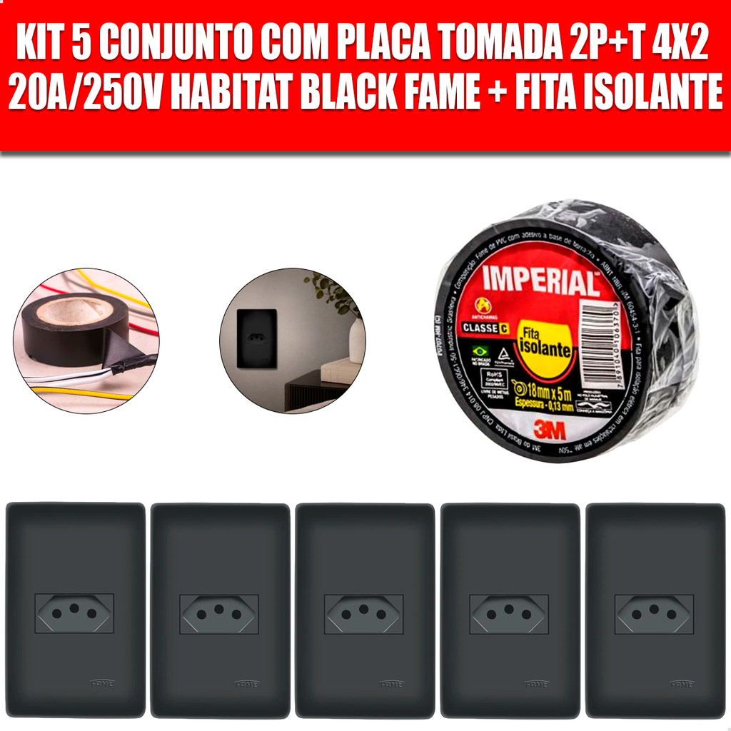 Kit 5 Conjuntos Tomada 2P+T 20A Fame Habitat Black com Placa 4x2 + Fita Isolante