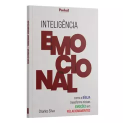 Inteligência Emocional | Como a Bíblia Transforma nossas Emoções em Relacionamentos | Charles Silva