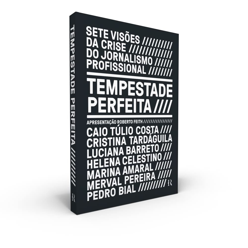 Tempestade perfeita: Sete visões da crise do jornalismo profissional autor Caio Túlio Costa / Cristina Tardáguila e outr