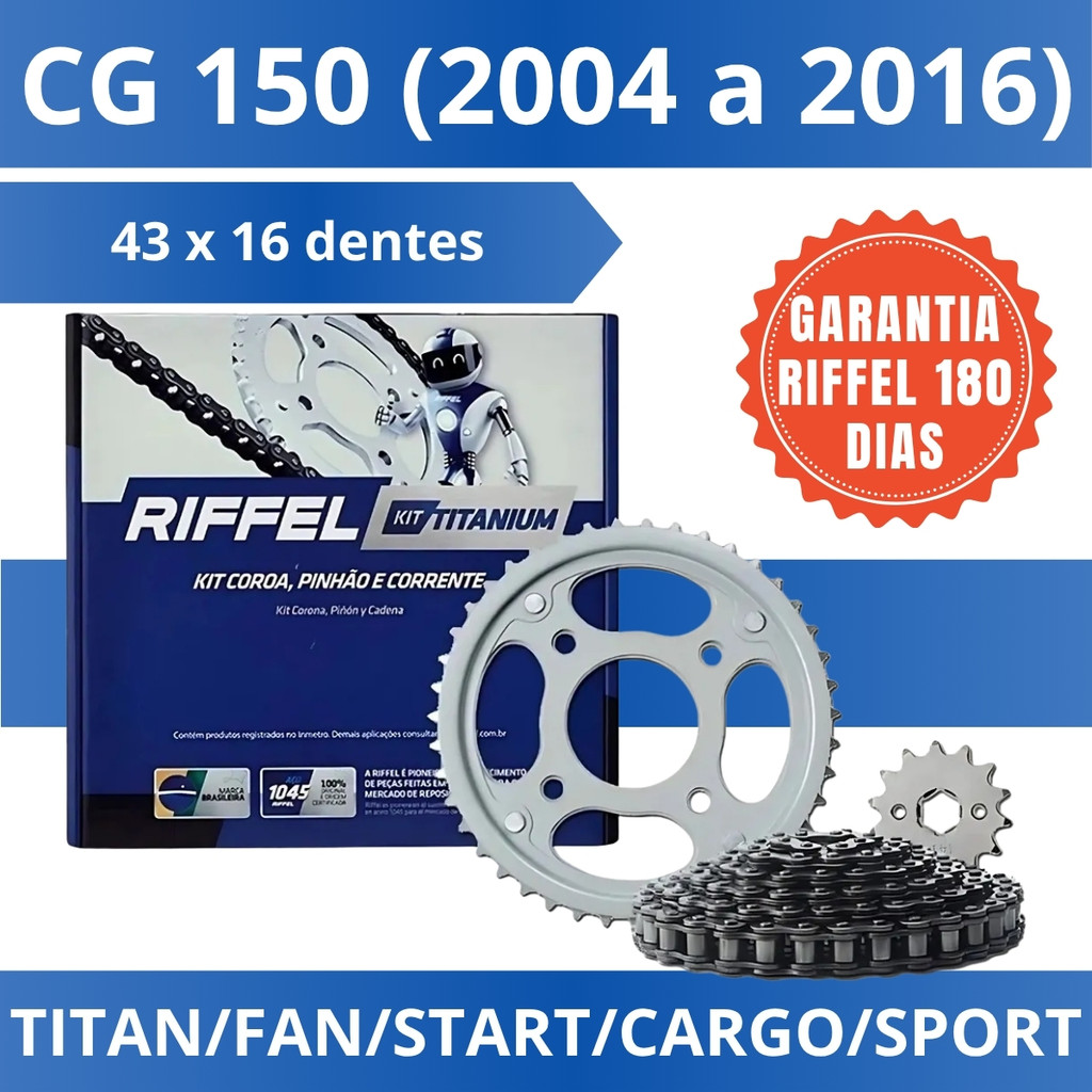 Kit Relação Transmissão Completo Coroa Pinhão Corrente CG 150 Sport 2004 A 2016 Riffel Titanium Aço 1045 71827-F