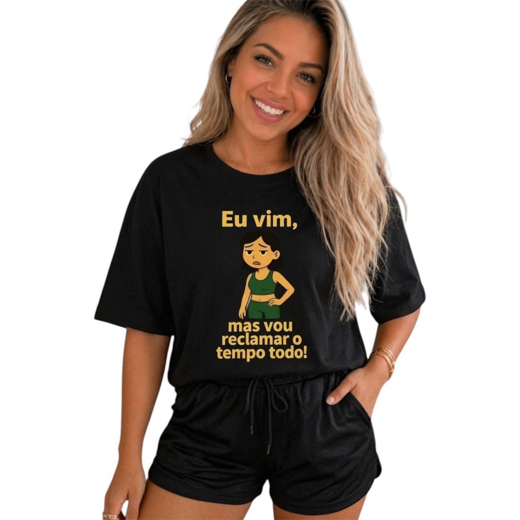 Camiseta Feminina Frase Fitness Eu Vim Mas Vou Reclamar o Tempo Todo Fitness Casual